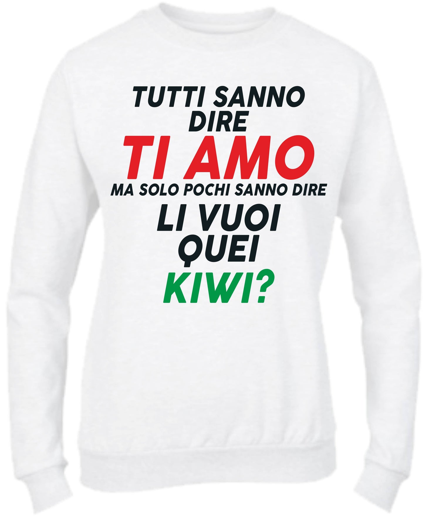 Felpa Girocollo UOMO, DONNA & BAMBIN - LI VUOI QUEI KIWI - Super vestibilità Top qualità