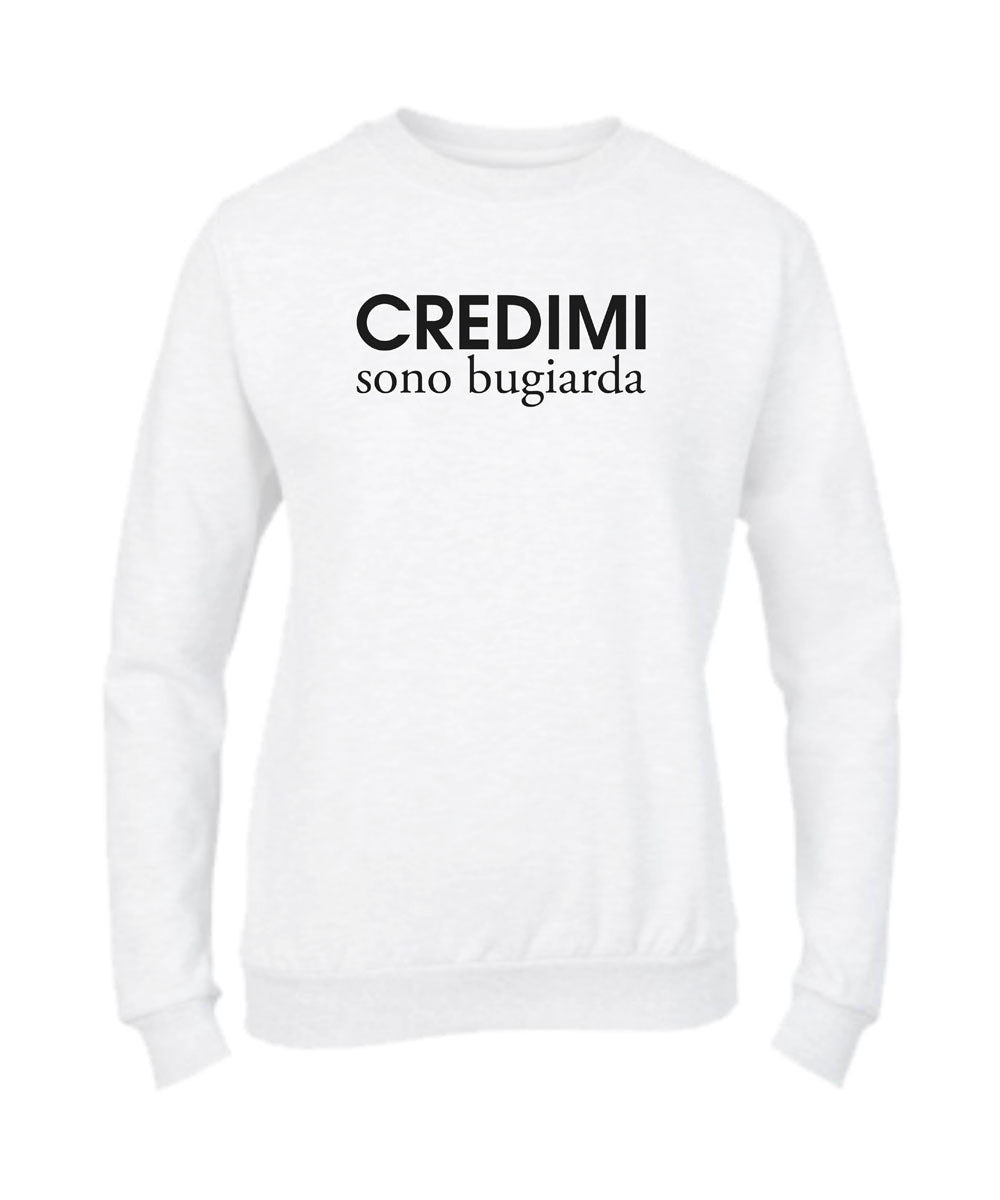 Felpa Girocollo UOMO, DONNA & BAMBIN - CREDIMI SONO BUGIARD - Super vestibilità Top qualità