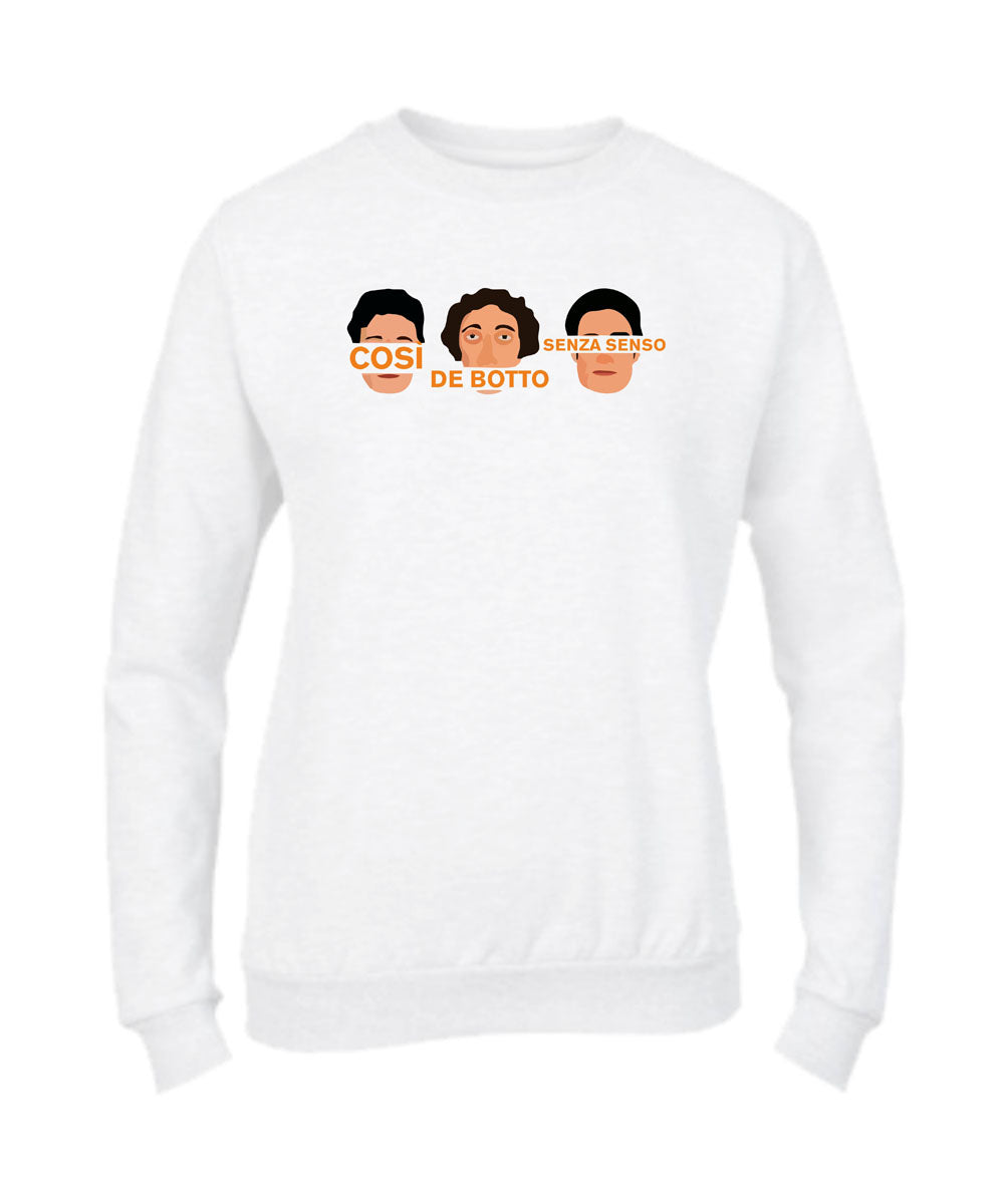 Felpa Girocollo UOMO, DONNA & BAMBIN - CORSI DE BOTTO SENZA SENSO - Super vestibilità Top qualità