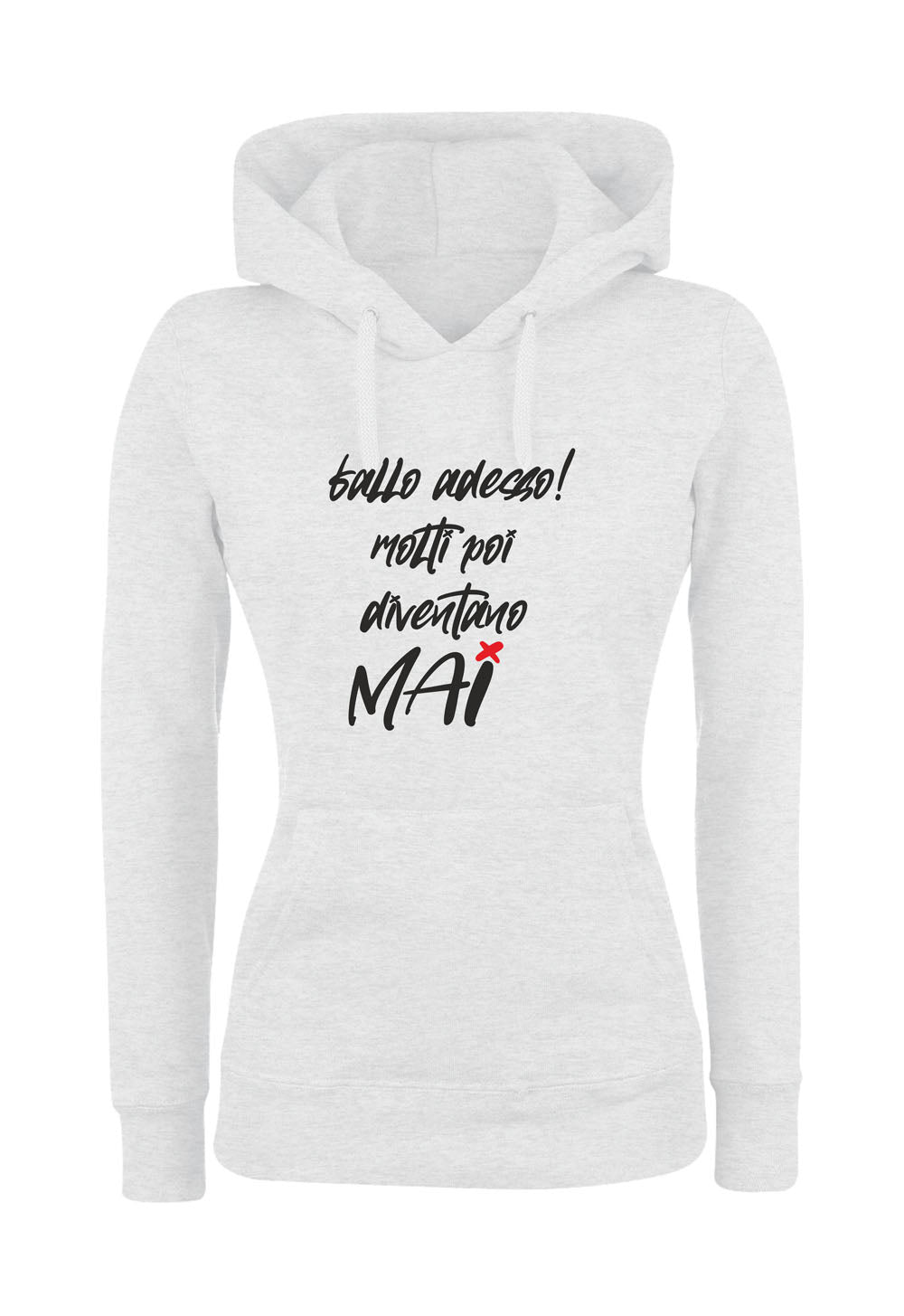 Felpa con cappuccio UOMO, DONNA & BAMBIN - FALLO ADESSO MOLTI POI DIVENTANO MAI - Super vestibilità Top qualità