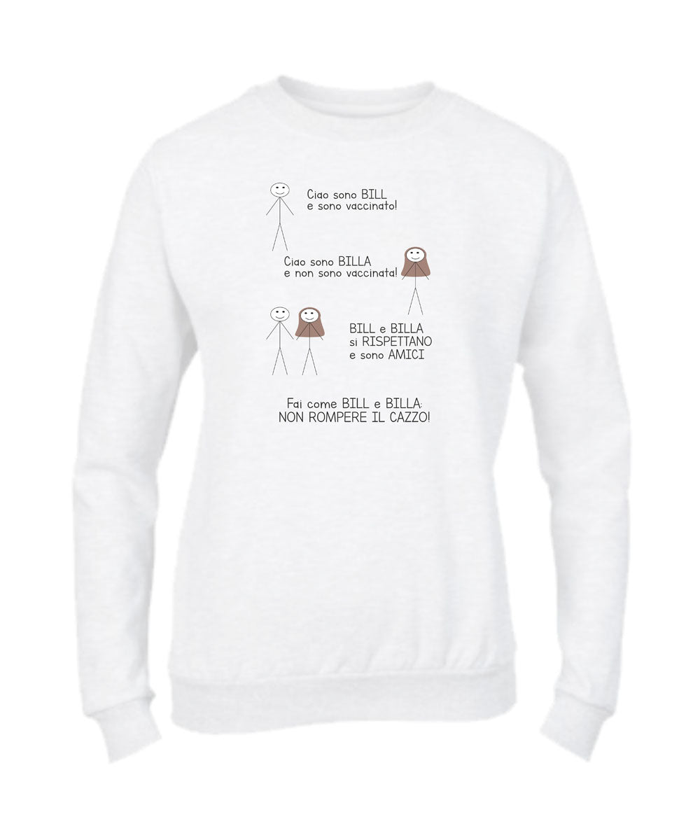 Felpa Girocollo UOMO, DONNA & BAMBIN - BILL E BILLA - Super vestibilità Top qualità