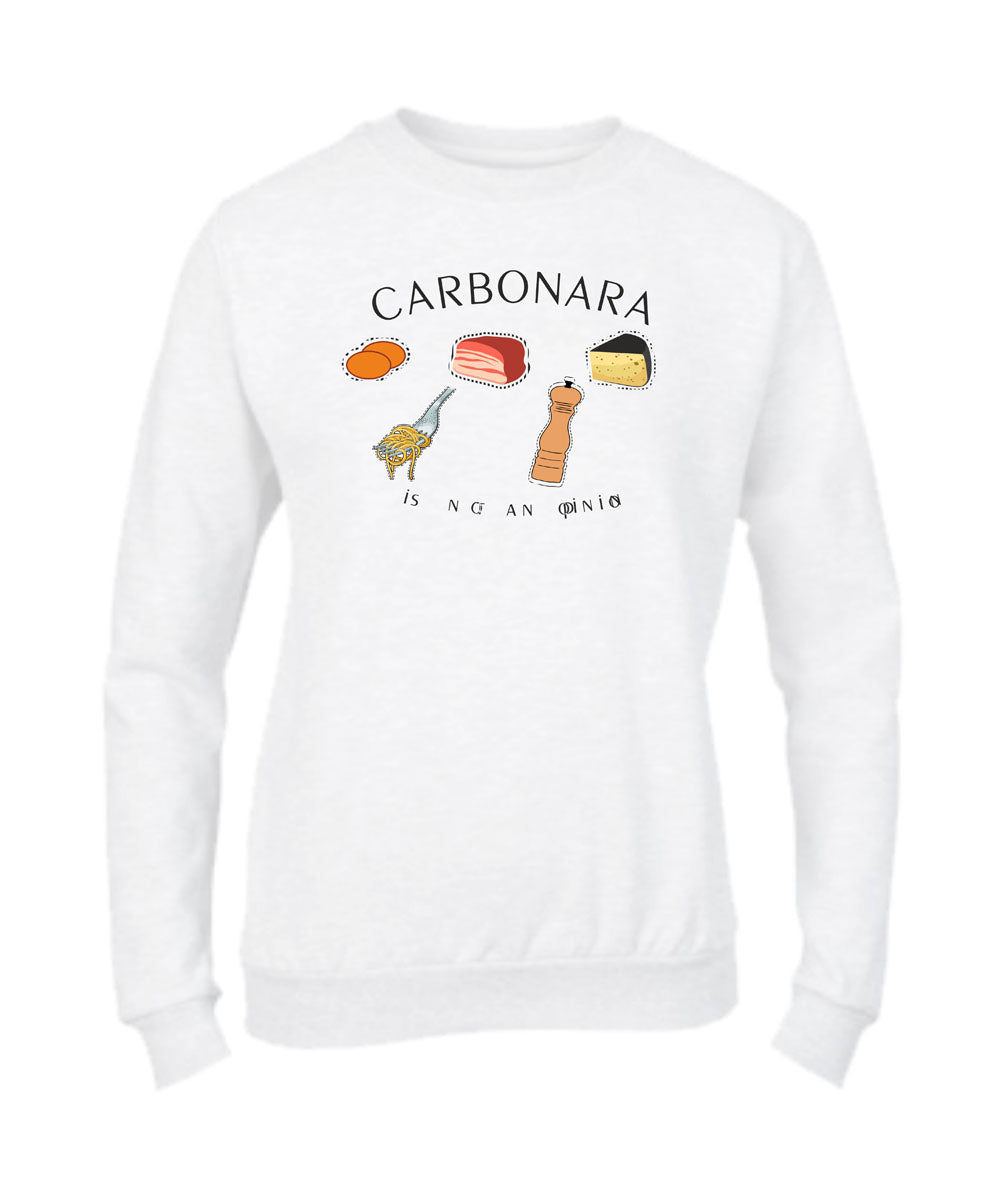 Felpa Girocollo UOMO, DONNA & BAMBIN - CARBONARA IS NOT AN OPINION - Super vestibilità Top qualità