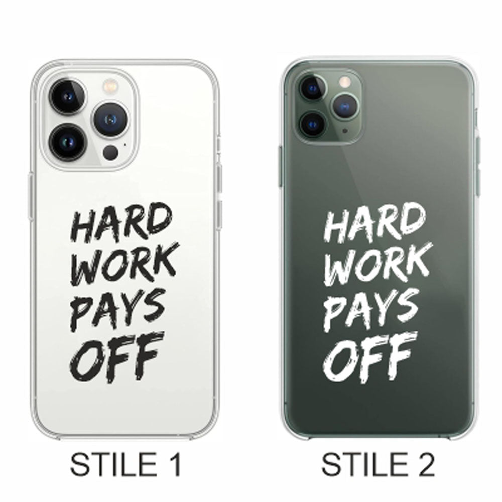 Cover Compatibile Con Tutti i Modelli iPhone - HARD WORK PAYS OFF - Trasparente UltraSottili AntiGraffio Antiurto Case Custodia Marca