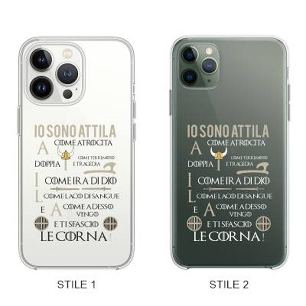 Cover Compatibile Con Tutti i Modelli iPhone - IO SONO ATTILA - Trasparente UltraSottili AntiGraffio Antiurto Case Custodia Marca