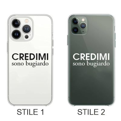 Cover Compatibile Con Tutti i Modelli iPhone - CREDIMI SONO BUGIARDO - Trasparente UltraSottili AntiGraffio Antiurto Case Custodia Marca