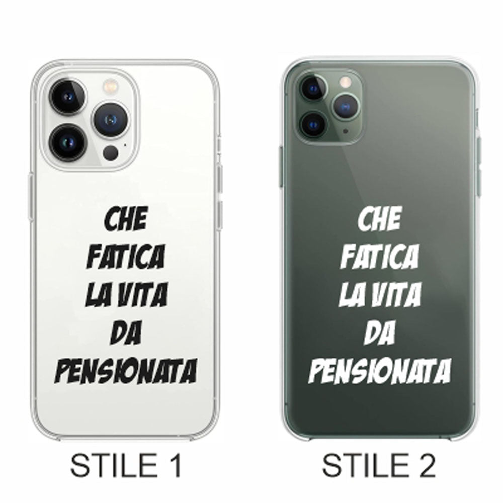 Cover Compatibile Con Tutti i Modelli iPhone - CHE FATICA LA VITA DA PENSIONATA - Trasparente UltraSottili AntiGraffio Antiurto Case Custodia Marca