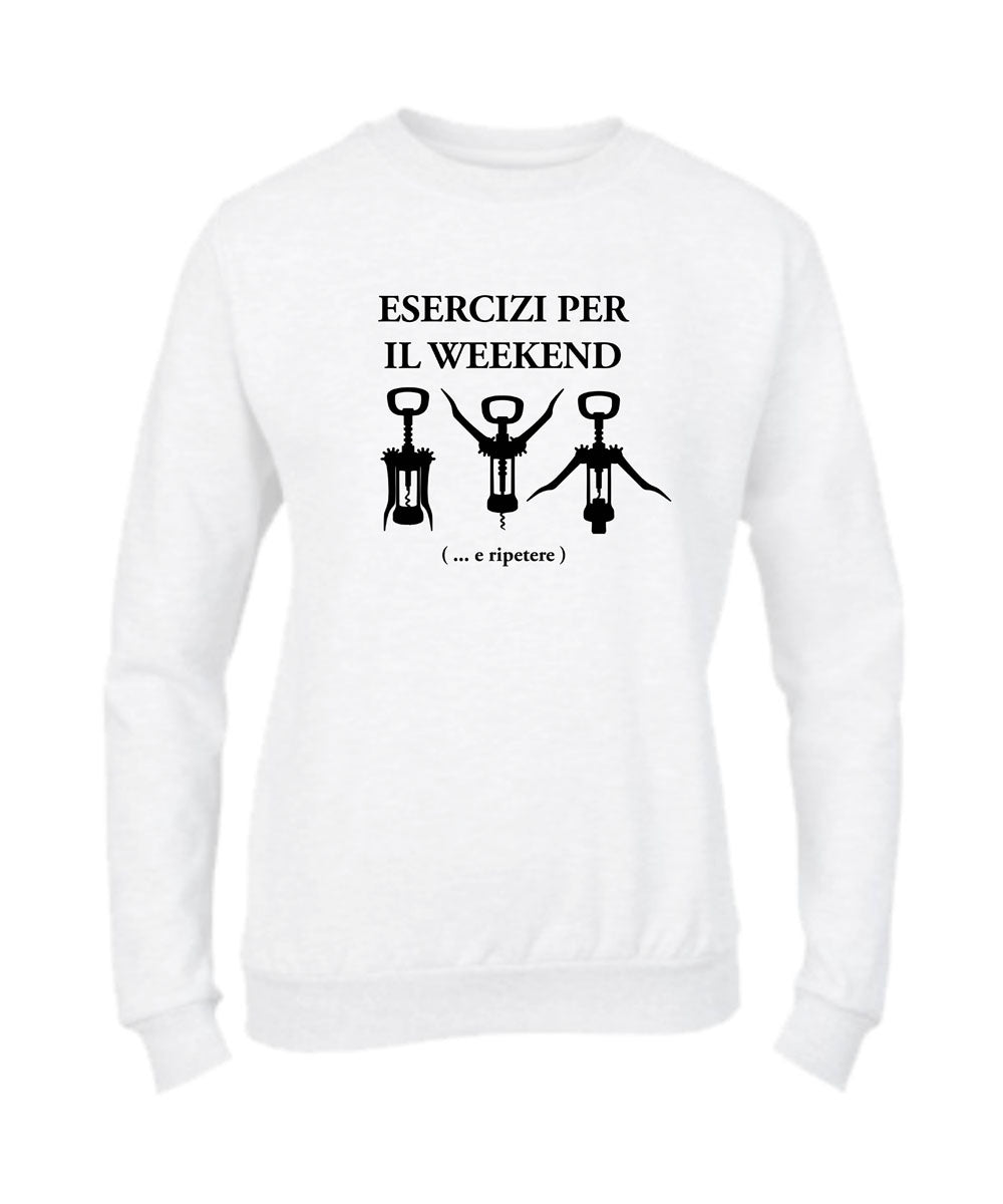 Felpa Girocollo UOMO, DONNA & BAMBIN - ESERCIZI PER IL WEEKEND - Super vestibilità Top qualità