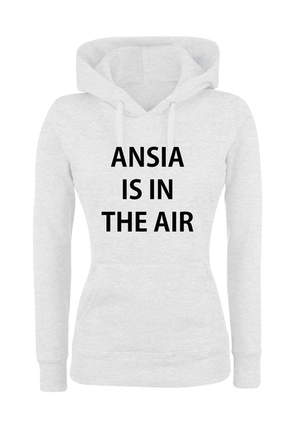 Felpa con cappuccio UOMO, DONNA & BAMBIN - ANSIA IS IN THE AIR - Super vestibilità Top qualità - Social Crazy