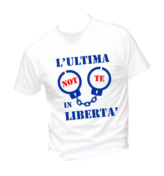 T-Shirt Uomo - L'ULTIMA NOTTE IN LIBERTÀ ADDIO AL CELIBATO - Maglietta Maglia Tshirt Super vestibilità Top qualità