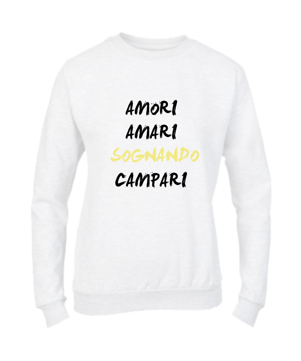 Felpa Girocollo UOMO, DONNA & BAMBIN - AMORI AMARI SOGNANDO CAMPARI - Super vestibilità Top qualità - Social Crazy