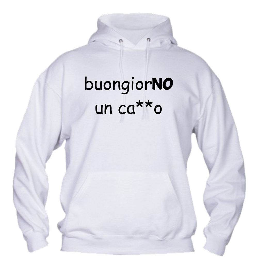 Felpa con cappuccio UOMO, DONNA & BAMBIN - BUONGIORNO UN CAZZO - Super vestibilità Top qualità