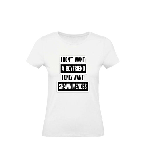 T-Shirt Donna - I DON'T WANT A BOYFRIEND  - Maglietta Maglia Tshirt Super vestibilità Top qualità