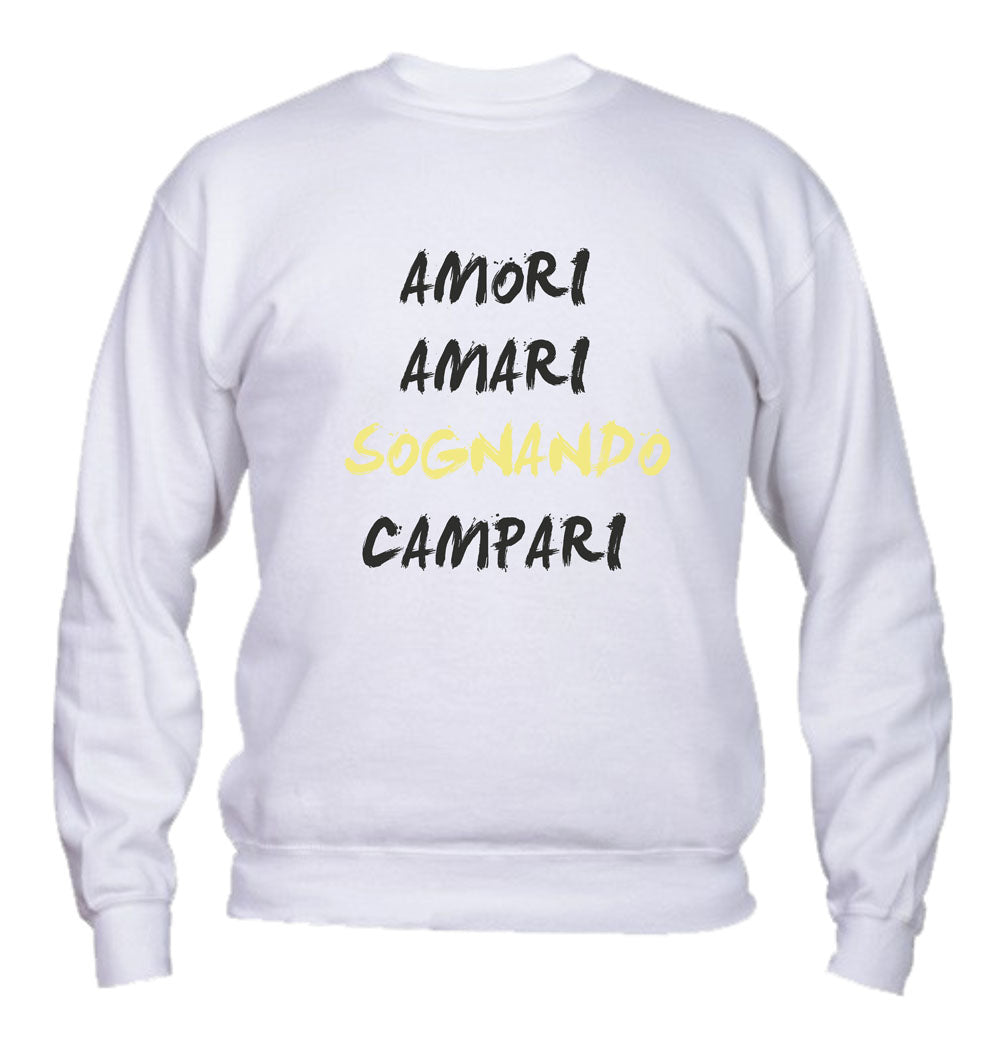Felpa Girocollo UOMO, DONNA & BAMBIN - AMORI AMARI SOGNANDO CAMPARI - Super vestibilità Top qualità - Social Crazy