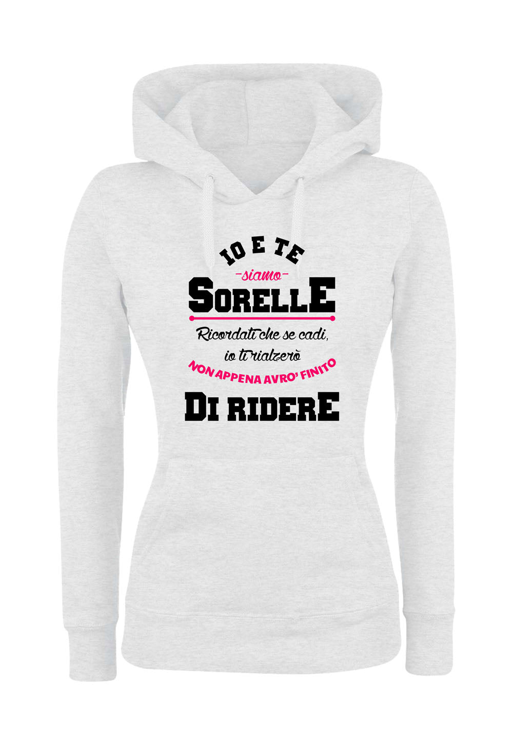 Felpa con cappuccio DONNA & BAMBIN - IO E TE SIAMO SORELLE - Super vestibilità Top qualità