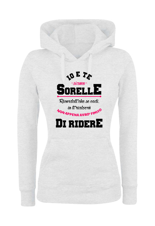 Felpa con cappuccio DONNA & BAMBIN - IO E TE SIAMO SORELLE - Super vestibilità Top qualità