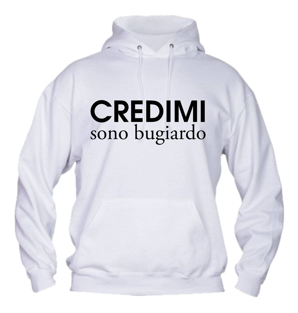 Felpa con cappuccio UOMO, DONNA & BAMBIN - CREDIMI SONO BUGIARD - Super vestibilità Top qualità