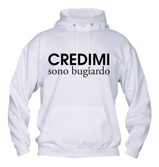 Felpa con cappuccio UOMO, DONNA & BAMBIN - CREDIMI SONO BUGIARD - Super vestibilità Top qualità