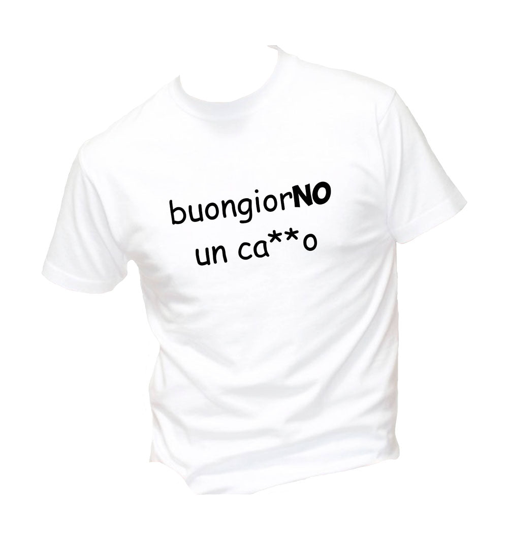 T-Shirt Uomo, Donna & Bambino - BUONGIORNO UN CAZZO - Maglietta Maglia Tshirt Super vestibilità Top qualità