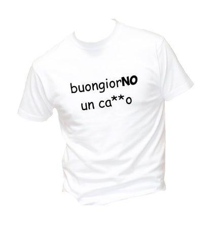 T-Shirt Uomo, Donna & Bambino - BUONGIORNO UN CAZZO - Maglietta Maglia Tshirt Super vestibilità Top qualità