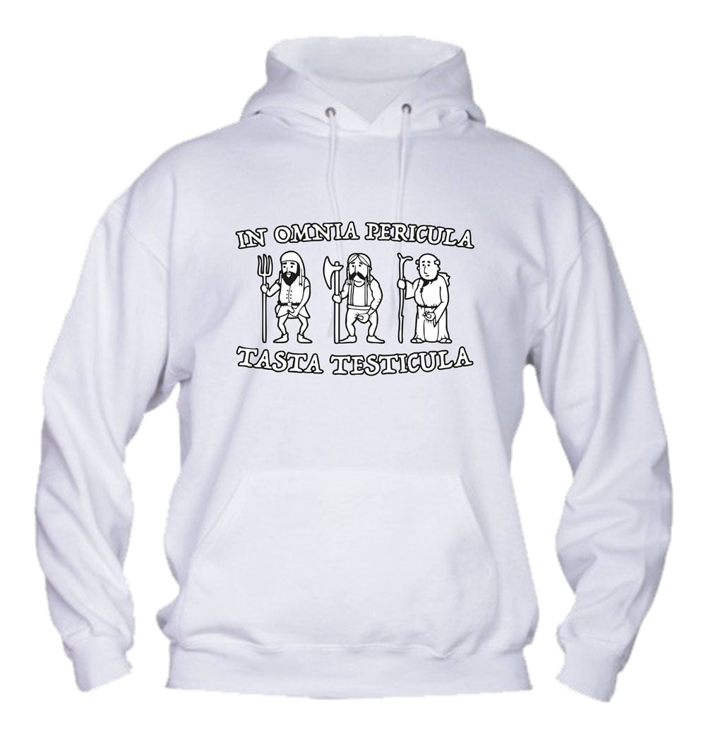 Felpa con cappuccio UOMO, DONNA & BAMBIN - IN OMNIA PERICULA TASTA TESTICULA - Super vestibilità Top qualità