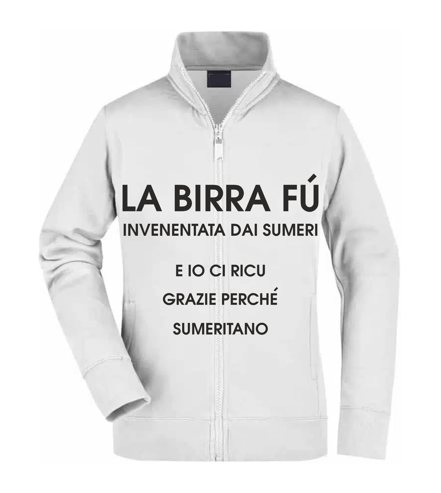 Felpa Unisex Full Zip - LA BIRRA - Super vestibilità Top qualità