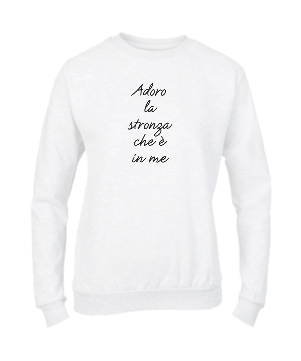 Felpa Girocollo DONNA - ADORO LA STRONZA CHE È IN ME - Super vestibilità Top qualità - Social Crazy