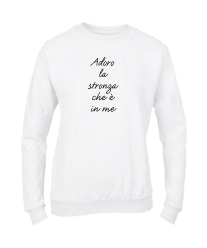 Felpa Girocollo DONNA - ADORO LA STRONZA CHE È IN ME - Super vestibilità Top qualità - Social Crazy