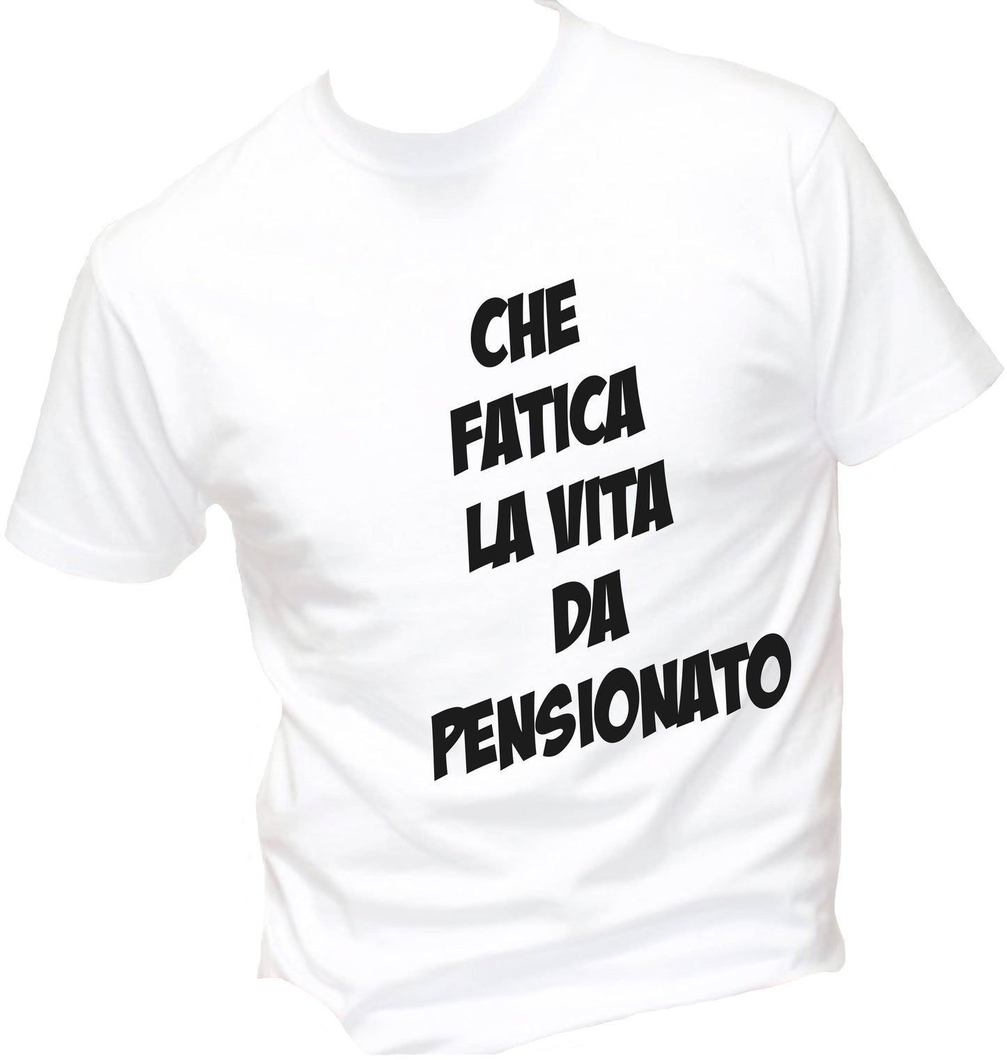 T-Shirt Uomo, Donna - CHE FATICA LA VITA DA PENSIONAT - Maglietta Maglia Tshirt Super vestibilità Top qualità