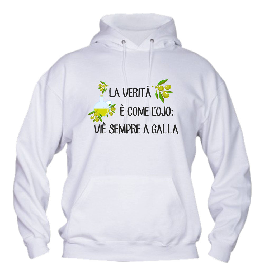 Felpa con cappuccio UOMO, DONNA & BAMBIN - LA VERITÀ È COME L'OJIO- Super vestibilità Top qualità