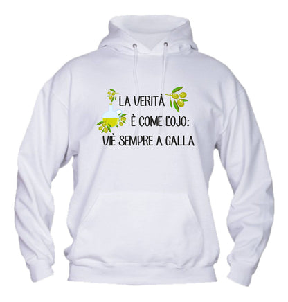 Felpa con cappuccio UOMO, DONNA & BAMBIN - LA VERITÀ È COME L'OJIO- Super vestibilità Top qualità