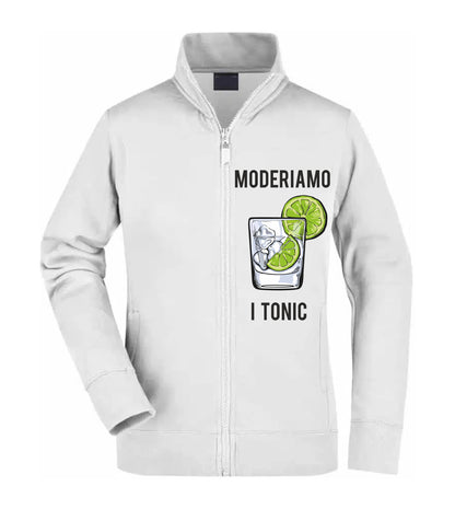 Felpa Unisex Full Zip - MODERIAMO I TONIC - Super vestibilità Top qualità