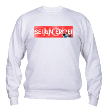 Felpa Girocollo UOMO, DONNA & BAMBIN - NO! SEI UN EROE - Super vestibilità Top qualità