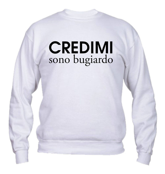 Felpa Girocollo UOMO, DONNA & BAMBIN - CREDIMI SONO BUGIARD - Super vestibilità Top qualità