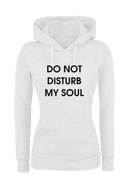 Felpa con cappuccio UOMO, DONNA & BAMBIN - DO NOT DISTURB MY SOUL - Super vestibilità Top qualità