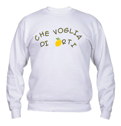 Felpa Girocollo UOMO, DONNA & BAMBIN - CHE VOGLIA DI LIMONARTI - Super vestibilità Top qualità
