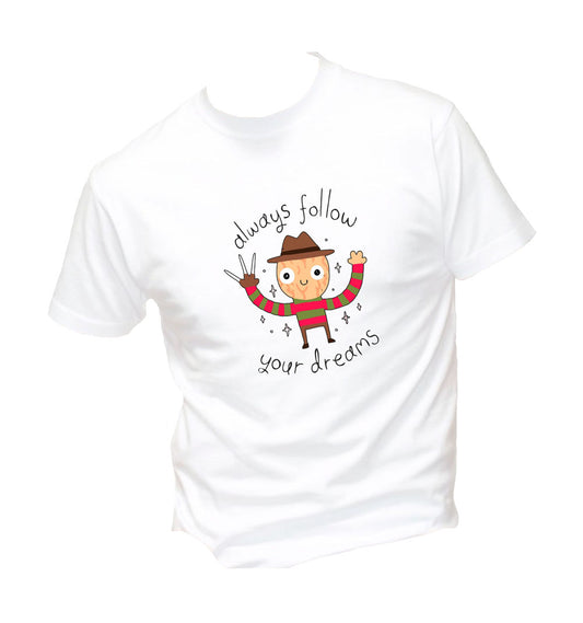 T-Shirt Uomo, Donna & Bambino - ALWAYS FOLLOW YOUR DREAMS - Maglietta Maglia Tshirt Super vestibilità Top qualità