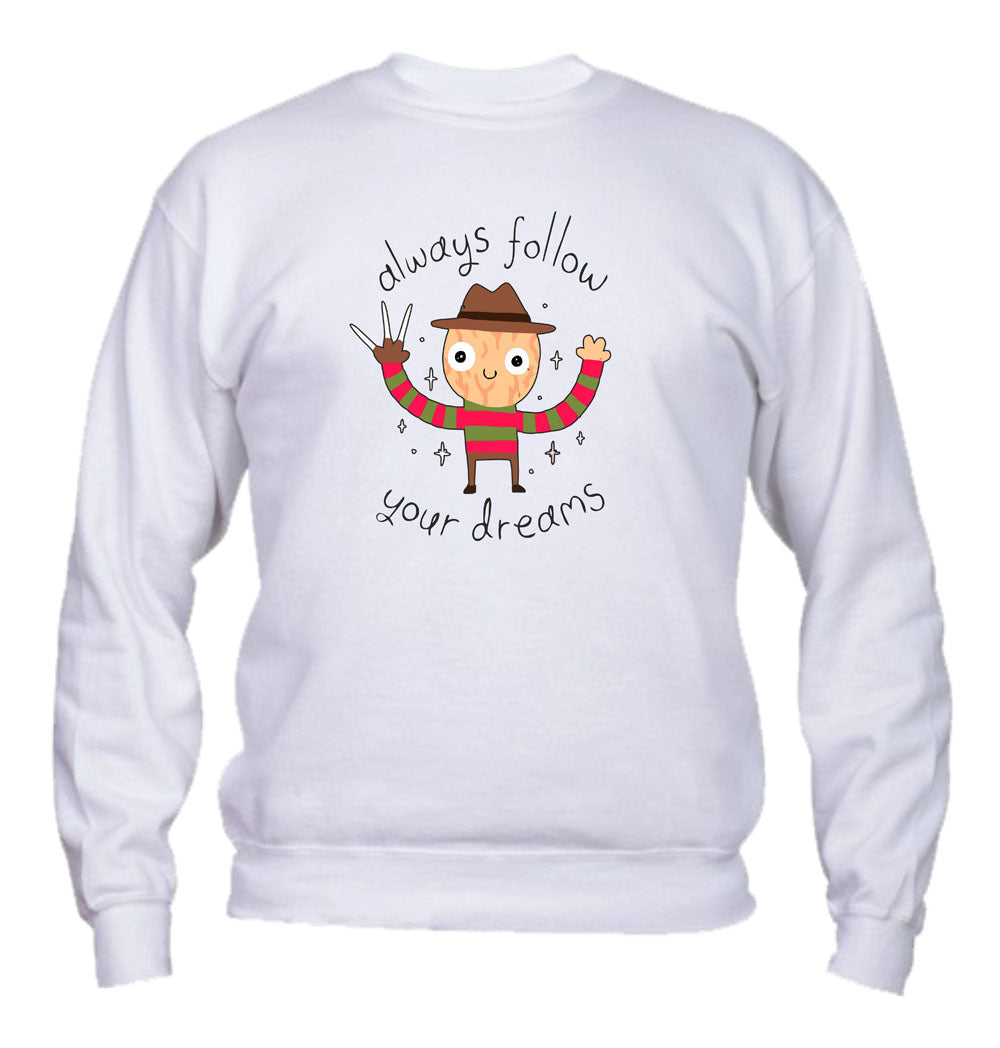 Felpa Girocollo UOMO, DONNA & BAMBIN - ALWAYS FOLLOW YOUR DREAMS - Super vestibilità Top qualità - Social Crazy