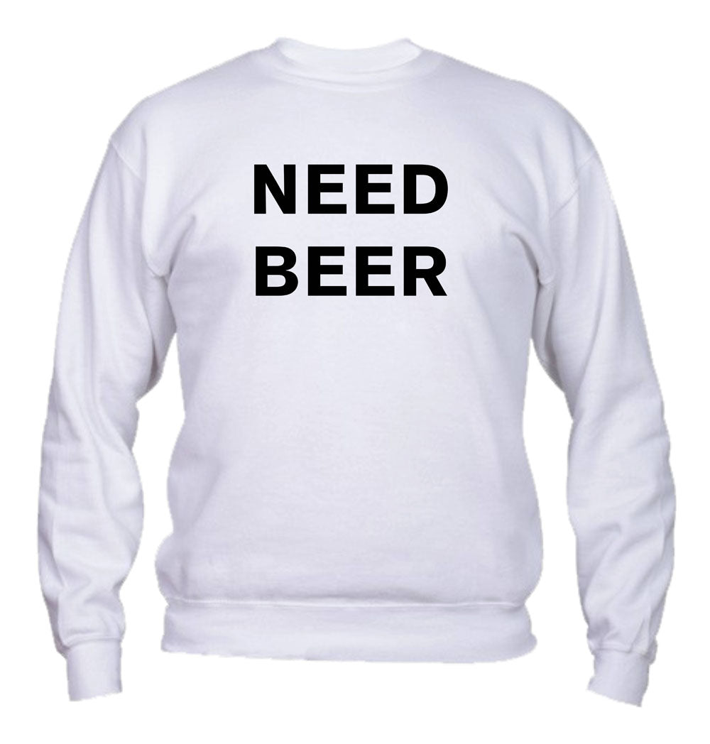 Felpa Girocollo UOMO & BAMBIN - NEED A BEER - Super vestibilità Top qualità