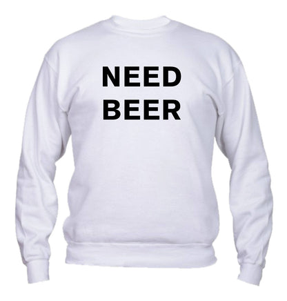 Felpa Girocollo UOMO & BAMBIN - NEED A BEER - Super vestibilità Top qualità