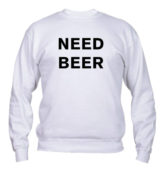 Felpa Girocollo UOMO & BAMBIN - NEED A BEER - Super vestibilità Top qualità