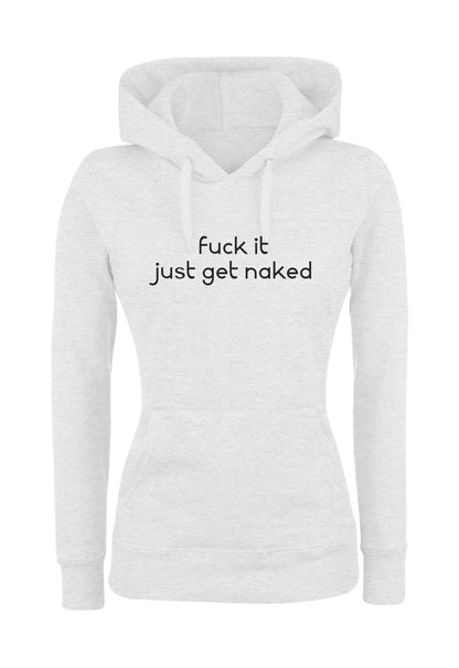 Felpa con cappuccio UOMO, DONNA & BAMBIN - JUST GET NAKED - Super vestibilità Top qualità