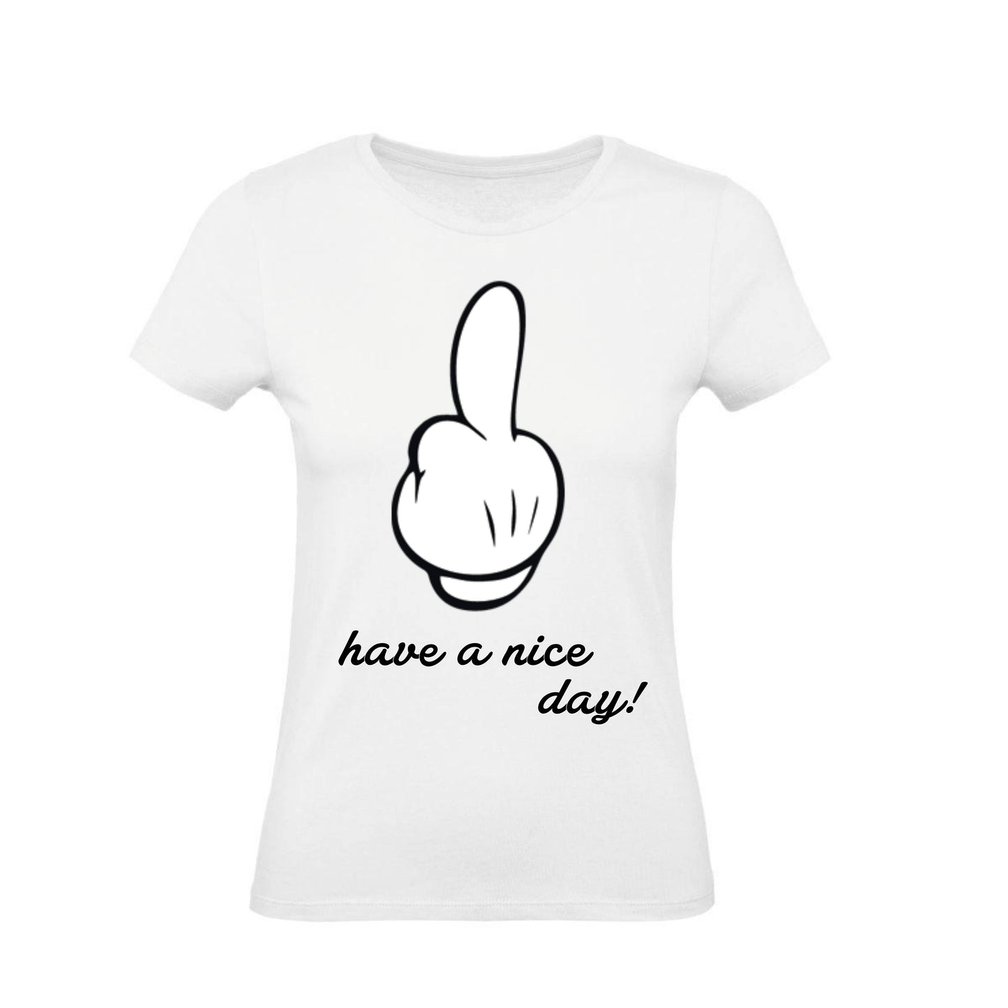 T-Shirt Uomo, Donna & Bambino - HAVE A NICE DAY  - Maglietta Maglia Tshirt Super vestibilità Top qualità