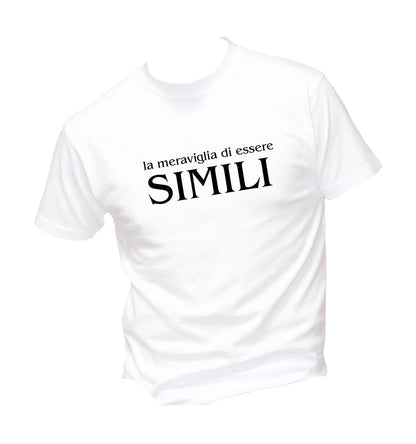 T-Shirt Uomo Donna & Bambino - LA MERAVIGLIA DI ESSERE SIMILI - Maglietta Maglia Tshirt Super vestibilità Top qualità