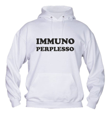 Felpa con cappuccio UOMO, DONNA & BAMBIN - IMMUNO PERPLESSO - Super vestibilità Top qualità