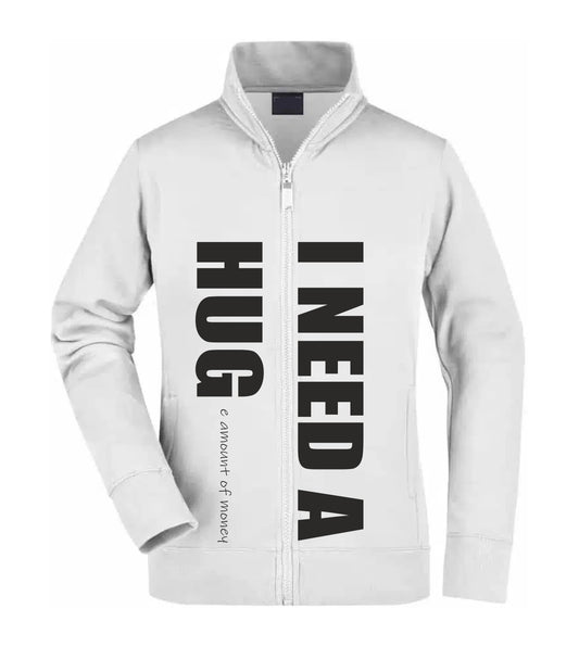 Felpa Unisex Full Zip - I NEED HUG - Super vestibilità Top qualità