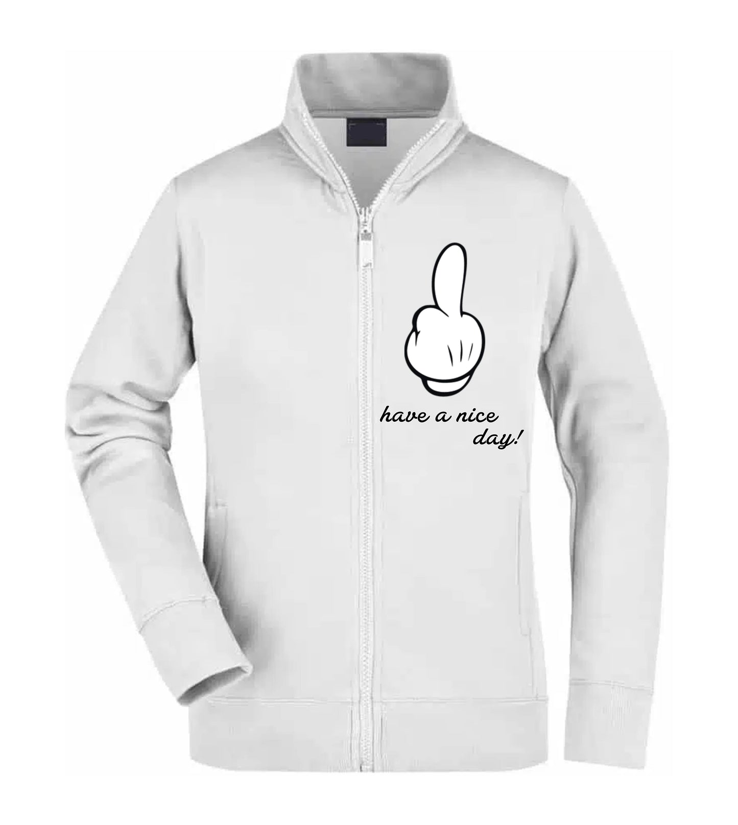 Felpa Unisex Full Zip - HAVE A NICE DAY - Super vestibilità Top qualità