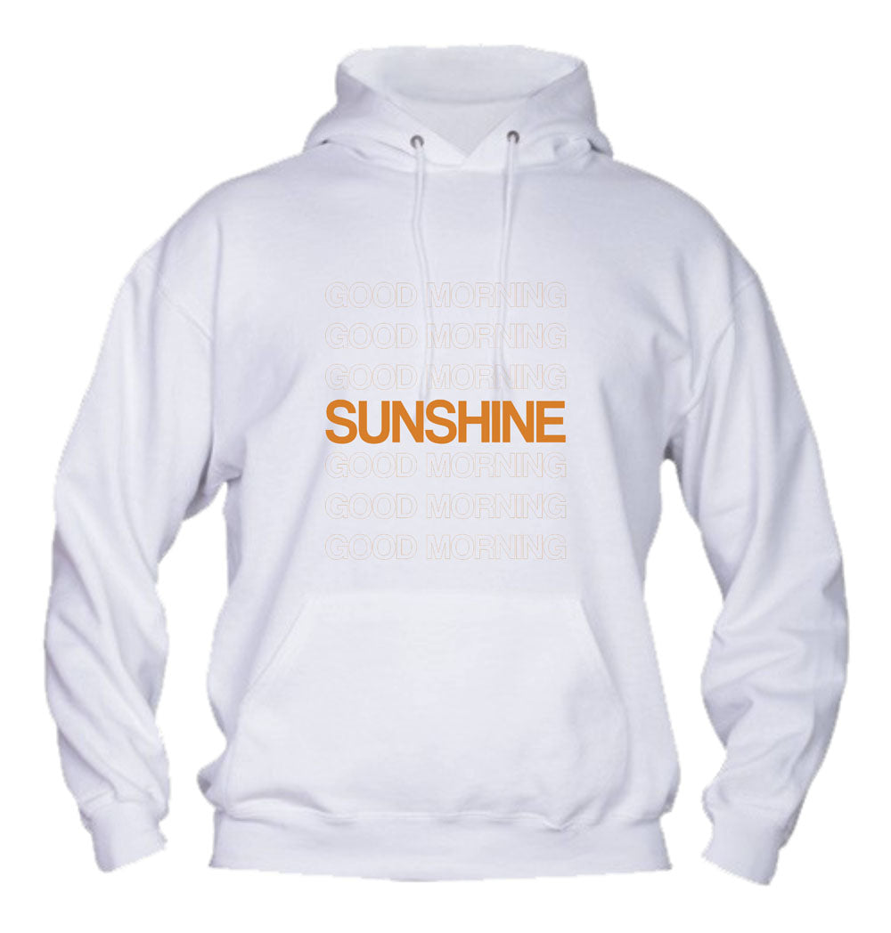 Felpa con cappuccio UOMO, DONNA & BAMBIN - GOD MORNING SUNSHINE - Super vestibilità Top qualità