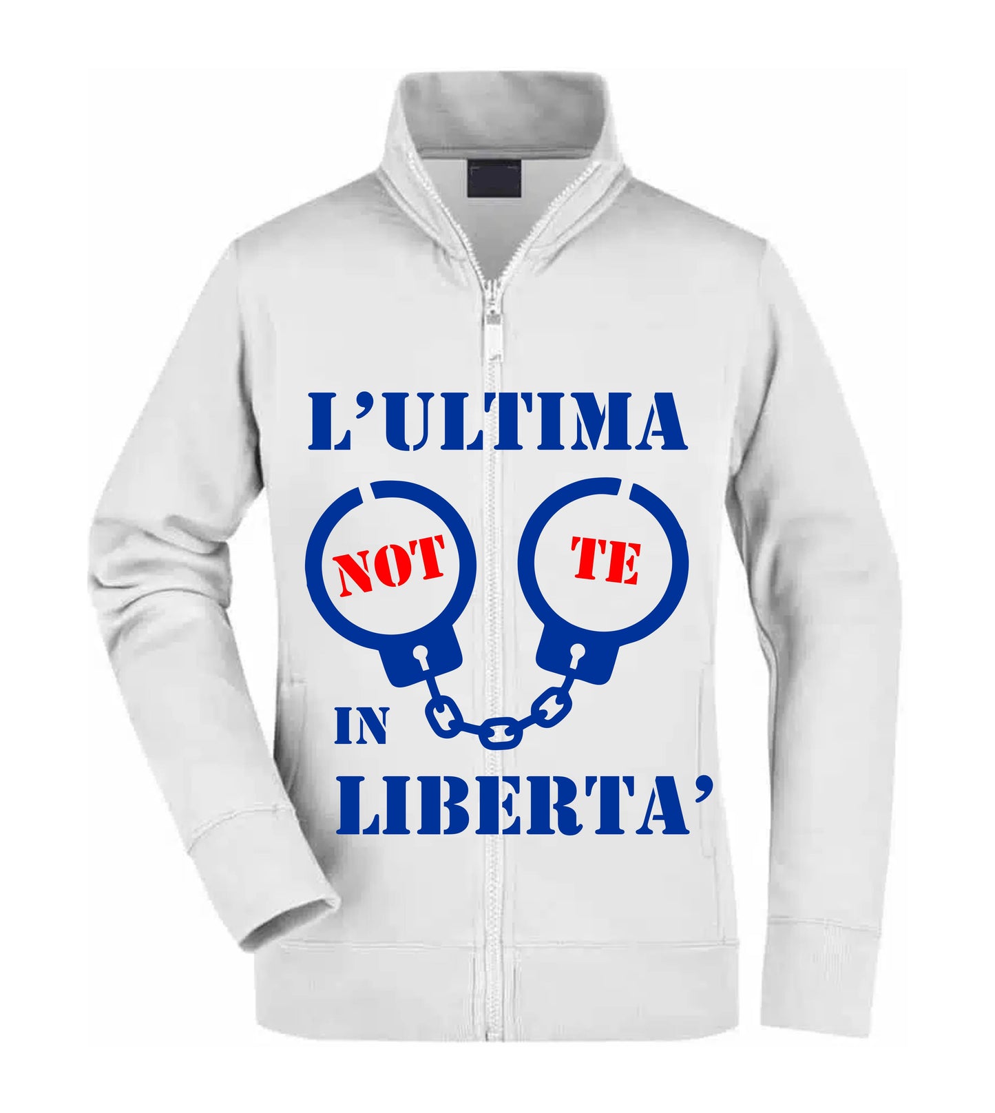 Felpa Unisex Full Zip - L'ULTIMA NOTTE IN LIBERTÀ ADDIO AL CELIBATO - Super vestibilità Top qualità (