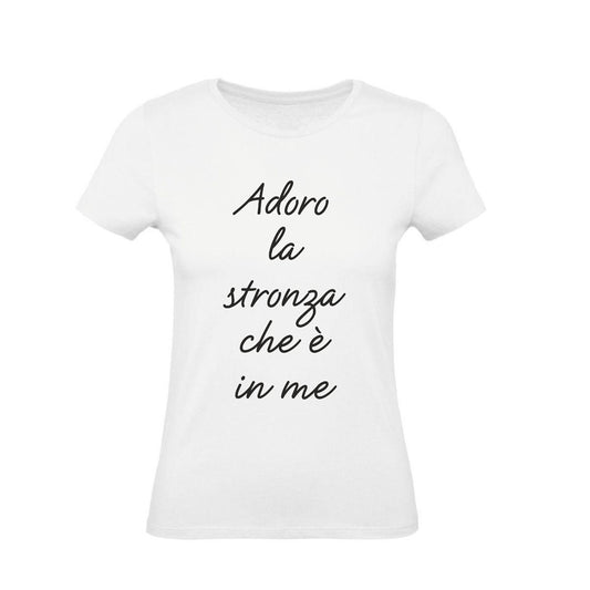 T-Shirt Donna - ADORO LA STRONZA CHE È IN ME - Maglietta Maglia Tshirt Super vestibilità Top qualità