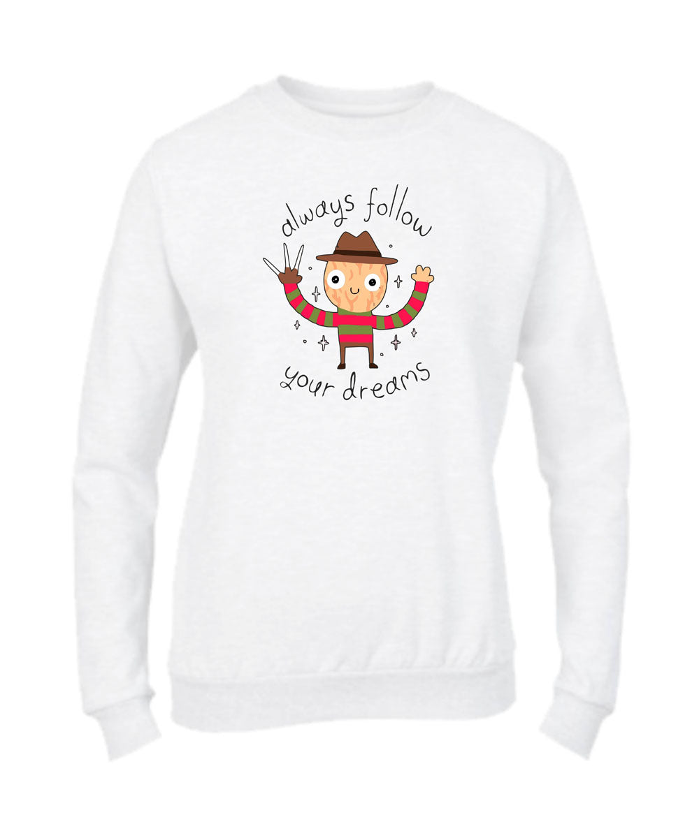 Felpa Girocollo UOMO, DONNA & BAMBIN - ALWAYS FOLLOW YOUR DREAMS - Super vestibilità Top qualità - Social Crazy